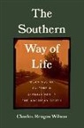 Charles Reagan Wilson - Southern Way of Life