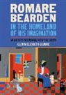 Glenda Elizabeth Gilmore - Romare Bearden in the Homeland of His Imagination