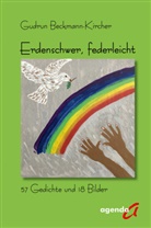 Gudrun Beckmann-Kircher - Erdenschwer, federleicht