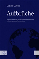 Ulrich Gäbler, Thoma K Kuhn, Thomas K Kuhn, Thomas K. Kuhn, Sallmann, Sallmann... - Aufbrüche