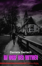 Daniela Gerlach - Im Dorf der Witwen