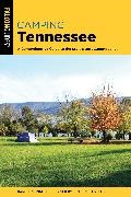 Sunshine Loveless, Harold Stinnette,  Stinnette Harold, Sunshine Loveless - Camping Tennessee - A Comprehensive Guide to the State''s Best Campgrounds