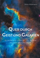 Silvia Widmann - Quer durch Geist und Galaxien