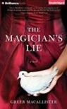 Greer Macallister, Nick Podehl, Julia Whelan - The Magician's Lie (Hörbuch)
