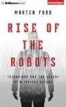 Martin Ford, Jeff Cummings - Rise of the Robots: Technology and the Threat of a Jobless Future (Hörbuch)