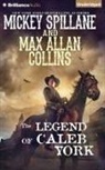 Max Allan Collins, Mickey Spillane, Phil Gigante - The Legend of Caleb York (Hörbuch)