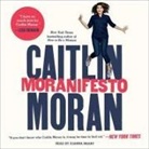 Caitlin Moran, Joanna Neary - Moranifesto (Audiolibro)