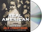 Julie Lythcott-Haims, Julie Lythcott-Haims - Real American: A Memoir (Audio book)
