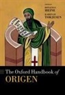 Editor, Ronald E (Bushnell University Usa) Torjesen Heine, Ronald E. (Professor Emeritus of Bible and Heine, Ronald E. Heine, Heine Ronald E., Karen Jo Torjesen... - Oxford Handbook of Origen