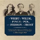 Elliot Engel, Robert Frost, Edgar  Allan Poe, Oscar Wilde, Cassandra Campbell, Christopher Cazenove... - A Whiff of Wilde, a Pinch of Poe, and a Frisson of Frost (Audiolibro)