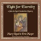 Eric Mayer, Mary Reed, Simon Prebble - Eight for Eternity: A John the Lord Chamberlain Mystery (Hörbuch)
