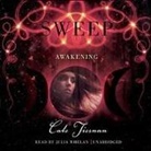 Cate Tiernan, Julia Whelan - Awakening (Hörbuch)