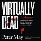 Peter May, Paul Michael Garcia - Virtually Dead (Hörbuch)