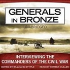 William B. Styple, Patrick Cullen - Generals in Bronze: Interviewing the Commanders of the Civil War (Audiolibro)