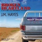 J. M. Hayes, Lloyd James - Broken Heartland (Hörbuch)