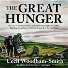 Cecil Woodham-Smith, Frederick Davidson - The Great Hunger: Ireland 1845-1849 (Hörbuch)