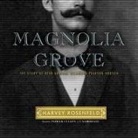 Harvey Rosenfeld, Patrick Cullen - Magnolia Grove: The Story of Rear Admiral Richmond Pearson Hobson (Audiolibro)