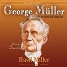 Basil Miller, Lloyd James - George Muller: Man of Faith and Miracles (Hörbuch)