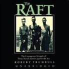 Robert Trumbull, Grover Gardner - The Raft: The Courageous Struggle of Three Naval Airmen Against the Sea (Hörbuch)