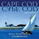 Henry D. Thoreau, Patrick Cullen - Cape Cod (Audiolibro)