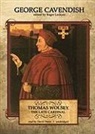 George Cavendish, David Thorn, Roger Lockyer - Thomas Wolsey, the Late Cardinal (Audio book)