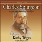 Kathy Triggs, Lloyd James - Charles Spurgeon: Boy Preacher to Christian Theologian (Audiolibro)