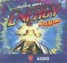 Agnieszka Biskup, Cynthia Martin, Anne Timmons - The Powerful World of Energy with Max Axiom, Super Scientist (Hörbuch)
