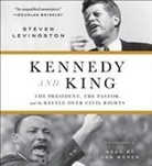 Steven Levingston, Dan Woren - Kennedy and King: The President, the Pastor, and the Battle Over Civil Rights (Audio book)