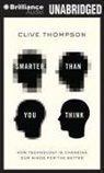 Clive Thompson, Jeff Cummings - Smarter Than You Think: How Technology Is Changing Our Minds for the Better (Hörbuch)
