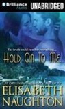 Elisabeth Naughton, Erin Bennett - Hold on to Me (Livre audio)