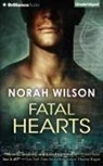 Norah Wilson, Alexander Cendese - Fatal Hearts (Hörbuch)