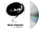 Sam Lipsyte, Sam Lipsyte - The Ask (Audio book)
