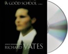 Richard Yates, Kristoffer Tabori - A Good School (Audio book)