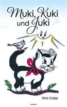 Vera Gropp - Muki, Kuki und Juki