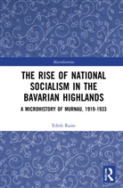 Edith Raim, Raim Edith - Rise of National Socialism in the Bavarian Highlands