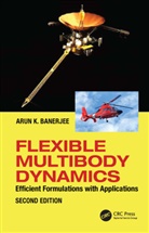 Arun Banerjee, Arun (American Institute of Aeronautics Banerjee, Arun K. Banerjee - Flexible Multibody Dynamics
