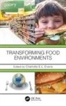 Charlotte E.l. Evans, Charlotte EL Evans, Charlotte E.l. Evans, Charlotte EL Evans - Transforming Food Environments