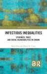 Daniel R. Curtis, Curtis Daniel R., Qijun Han, Qijun Curtis Han, Han Qijun - Infectious Inequalities