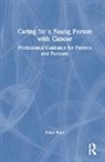 Anne Katz - Caring for a Young Person With Cancer