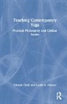 Edward Clark, Edward (Tripsichore Yoga Theatre Clark, Clark Edward, Laurie A. Greene - Teaching Contemporary Yoga