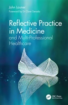 John Launer, John (Health Education England Launer, Launer John - Reflective Practice in Medicine and Multi-Professional Healthcare