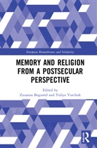 Zuzanna (Polish Academy of Sciences Bogumi, Zuzanna (Polish Academy of Sciences Bogumil, Zuzanna Bogumil, Zuzanna Bogumił, Yuliya Yurchuk - Memory and Religion From a Postsecular Perspective