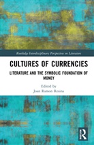 Joan Ramon Resina, Joan Ramon Resina, Joan Ramon Resina, Joan Ramon Resina - Cultures of Currencies
