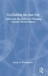 James A. Throgmorton, Throgmorton James A. - Co-Crafting the Just City