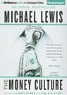 Michael Lewis, Alexander Cendese - The Money Culture (Hörbuch)