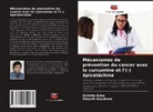 Takashi Kuzuhara, Achinto Saha - Mécanismes de prévention du cancer avec la curcumine et l'(-) épicatéchine