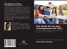 Andrés García Álvarez - Une étude de cas pour l'enseignement de l'ELE :