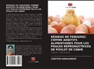 Yasothai Ramalingam - RÉSIDUS DE FENUGREC COMME ADDITIFS ALIMENTAIRES POUR LES POULES REPRODUCTRICES DE POULET DE CHAIR