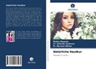 Ghazala Shaheen, D Ghazala Shaheen, Dr Ghazala Shaheen, Dr. Ghazala Shaheen, Naveed Akhtar, Naveed Akhtar... - Natürliche Hautkur