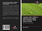 Binayak Das - L'acqua come notizie e influenza dei media sulla gestione delle acque urbane